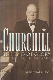 Churchill: The End of Glory : A Political Biography used book depot