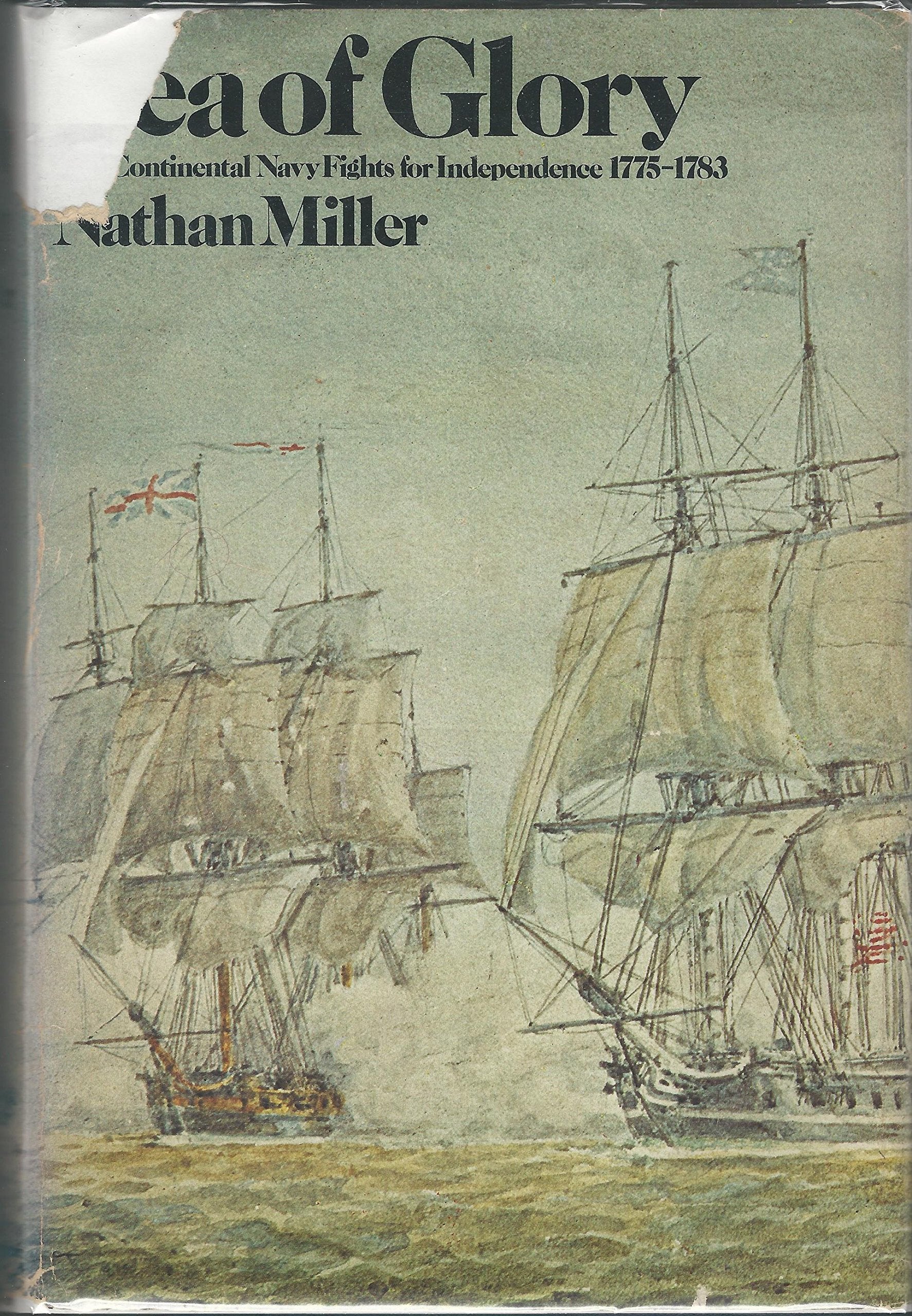 Sea of glory;: The Continental Navy fights for independence, 1775-1783