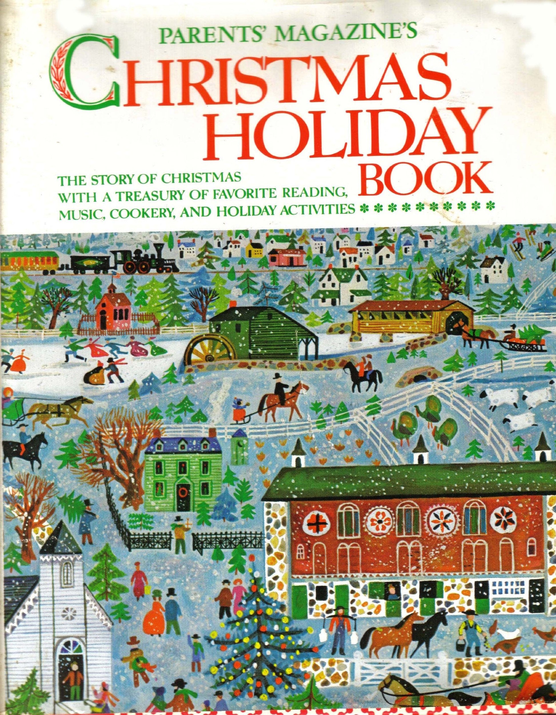 Parents' magazine's Christmas holiday book;: The story of Christmas with a treasury of favorite reading, music, cookery, and holiday activities used book depot