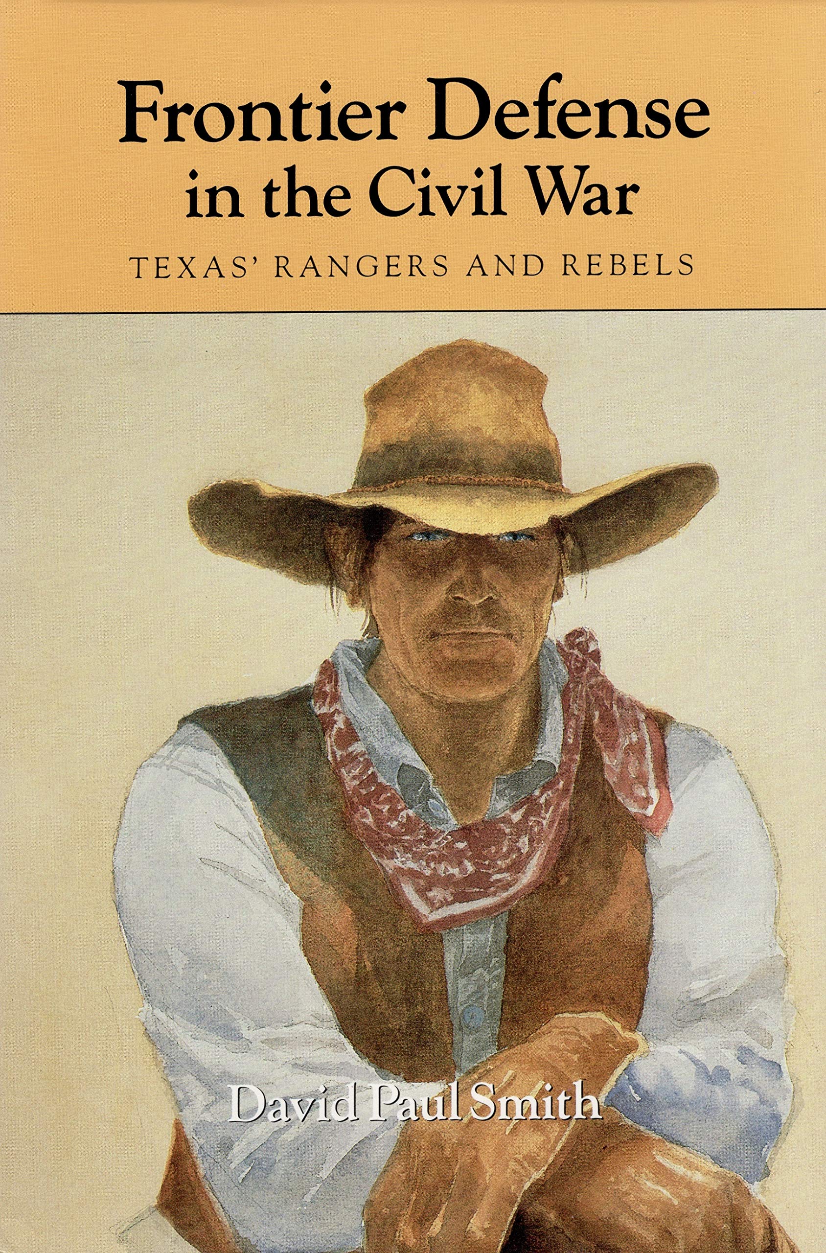 Frontier Defense in the Civil War: Texas' Rangers and Rebels used book depot