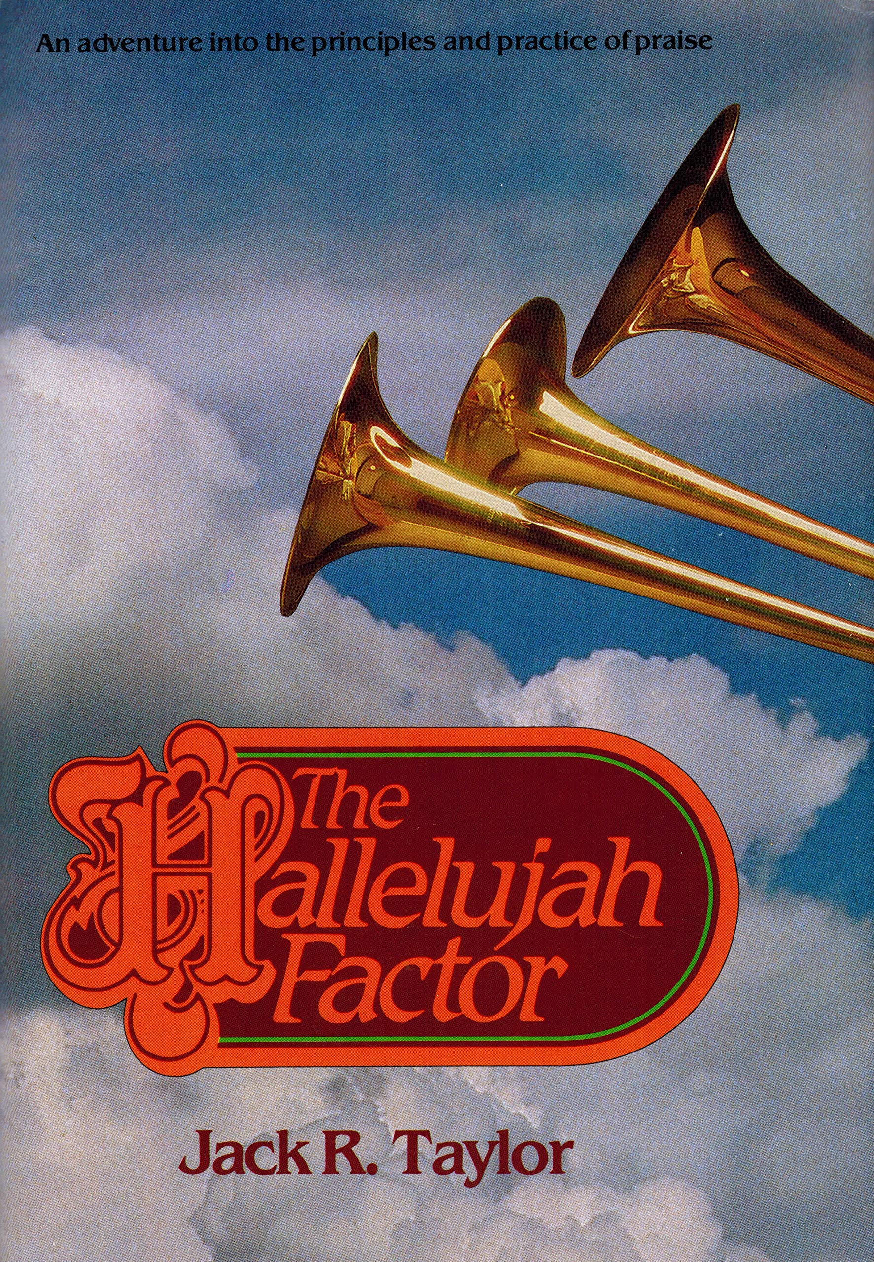 Hallelujah Factor: An Adventure Into The Principles And Practices Of Praise used book depot