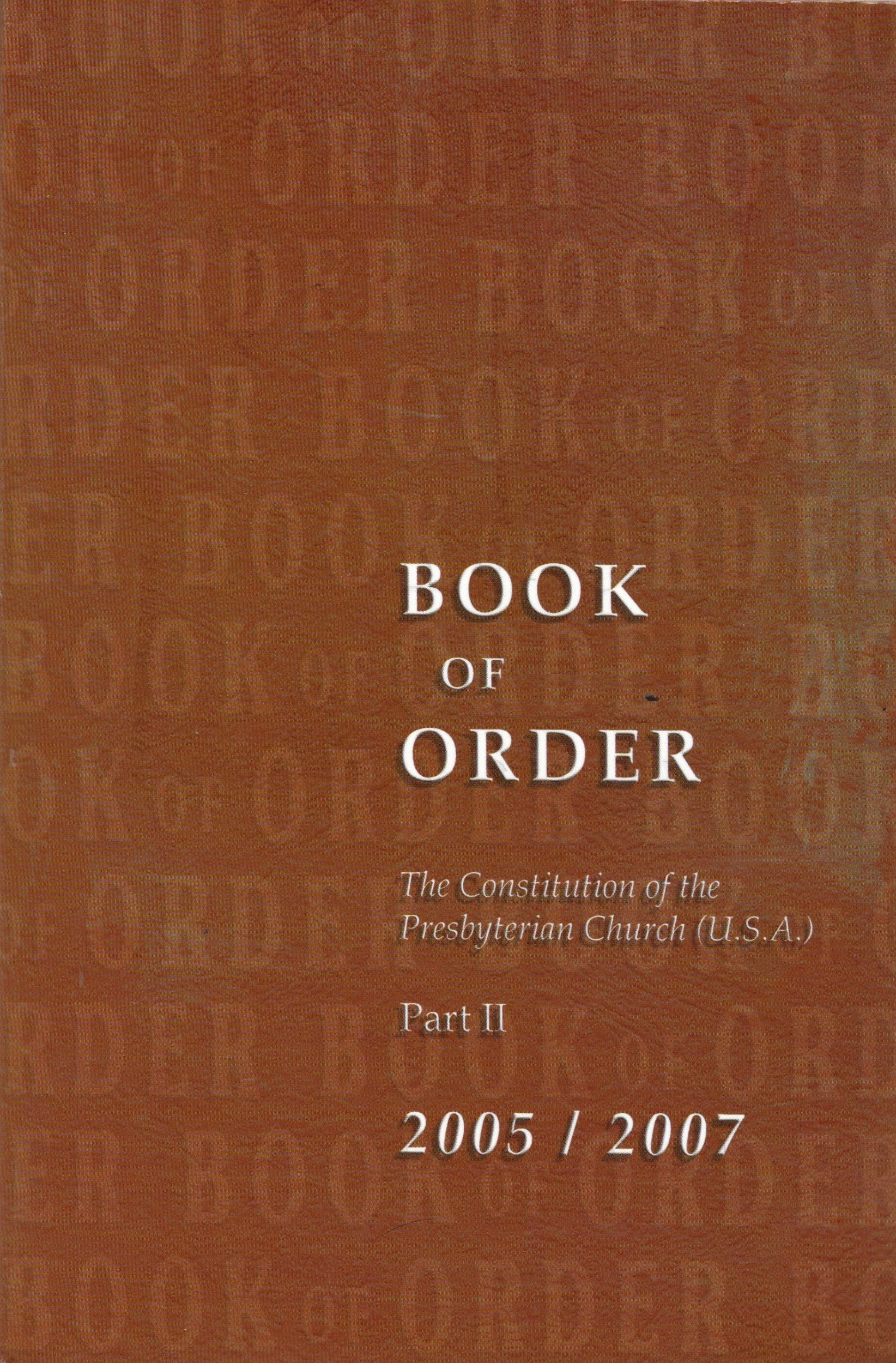 Book of Order 2005-2007: the Constitution of the Presbyterian Church (U.s.a.) Part Ii used book depot
