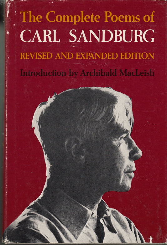 The Complete Poems of Carl Sandburg: Revised and Expanded Edition