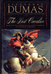 The Last Cavalier: Being the Adventures of Count Sainte-Hermine in the Age of Napoleon used book depot