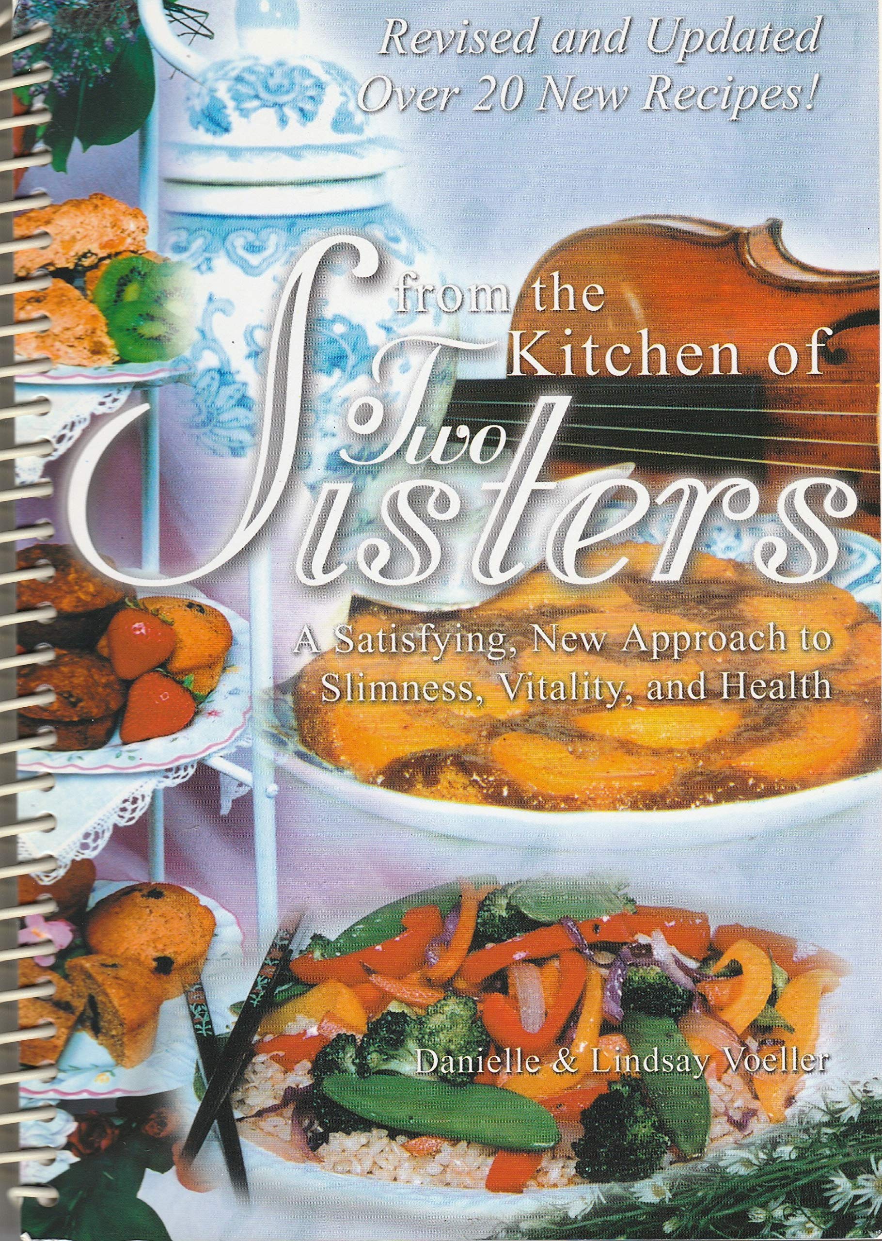 From the Kitchen of Two Sisters: A New Approach to Slimness, Vitality, and Health used book depot