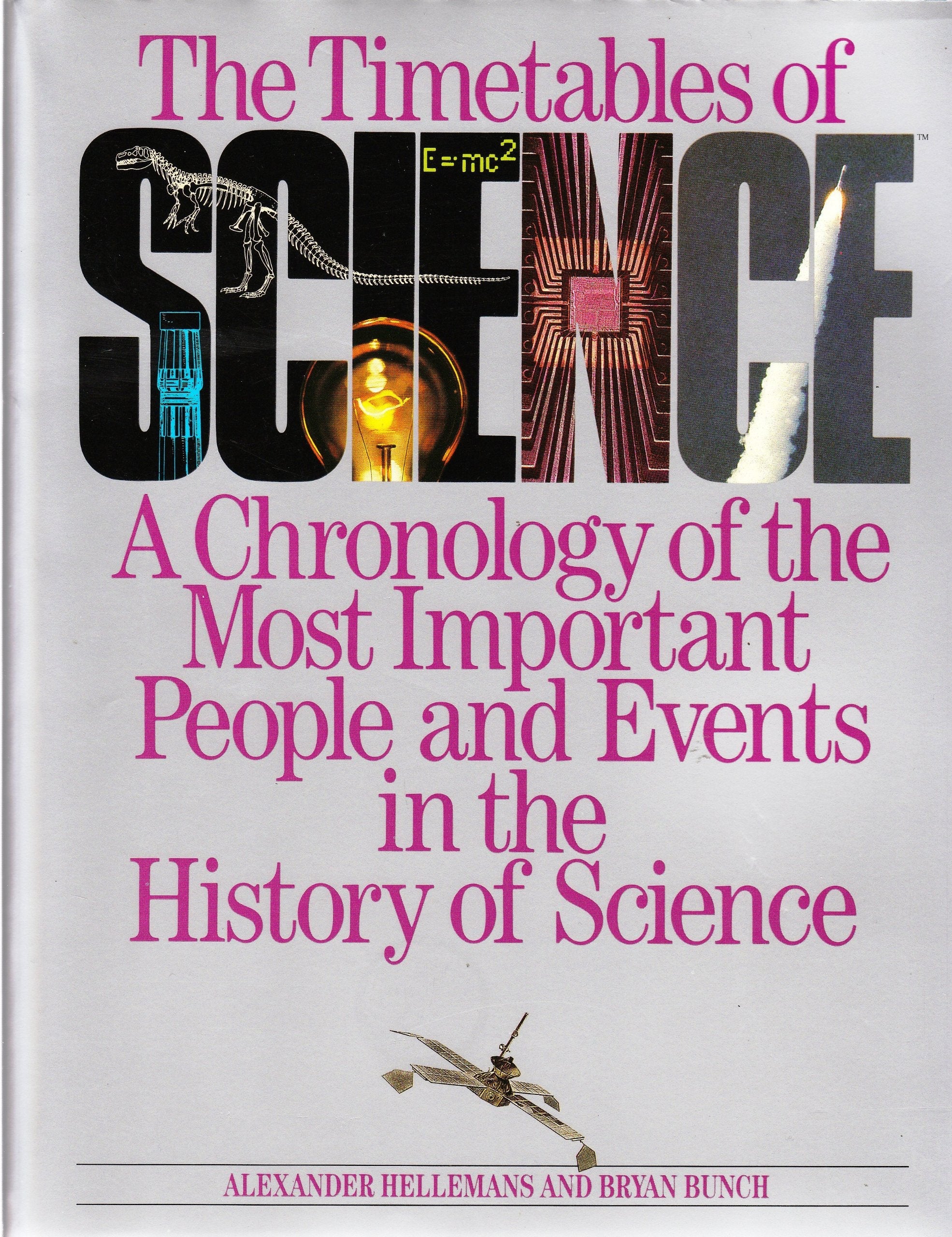 The timetables of science: A chronology of the most important people and events in the history of science by Alexander Hellemans (1988-05-03) used book depot