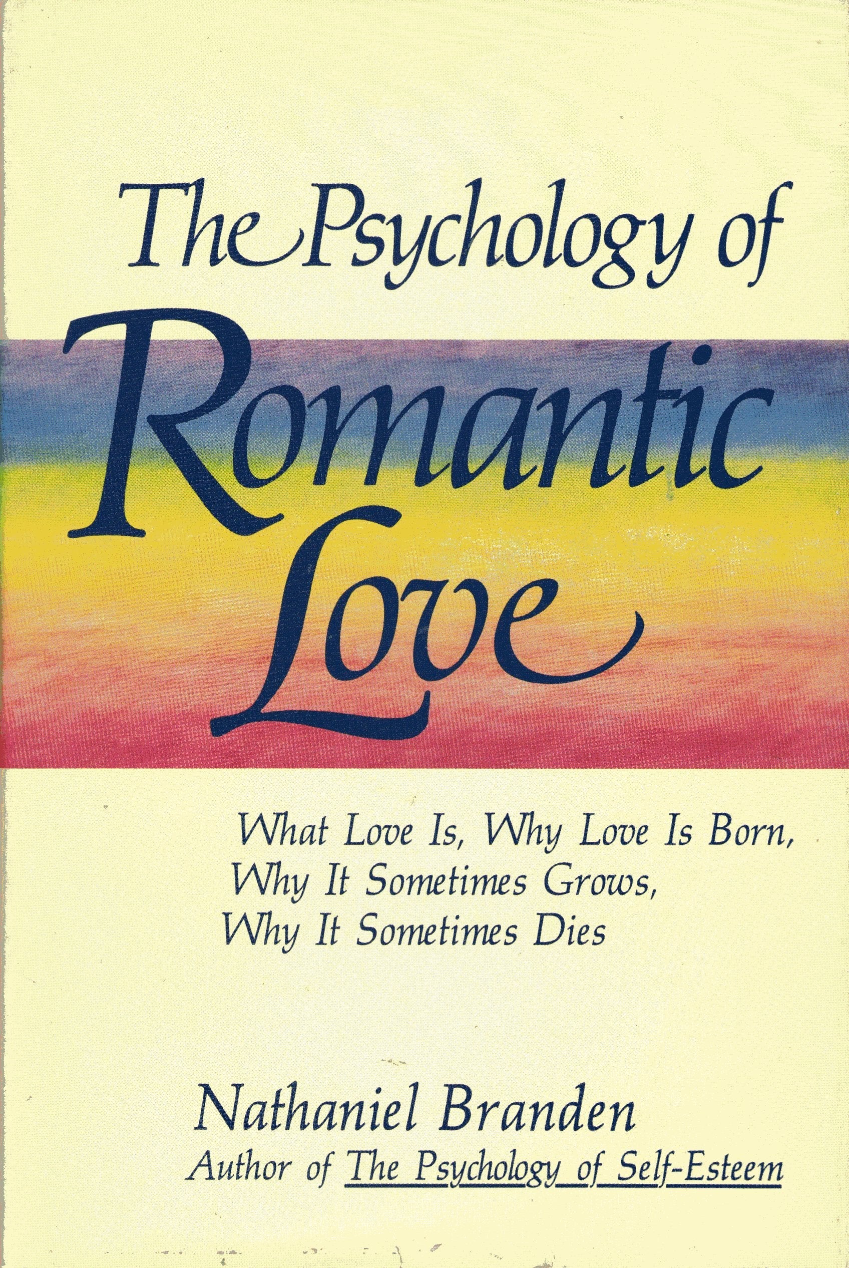 Psychology Of Romantic Love * What Love Is, Why Love Is Born, Why It Grows, . used book depot