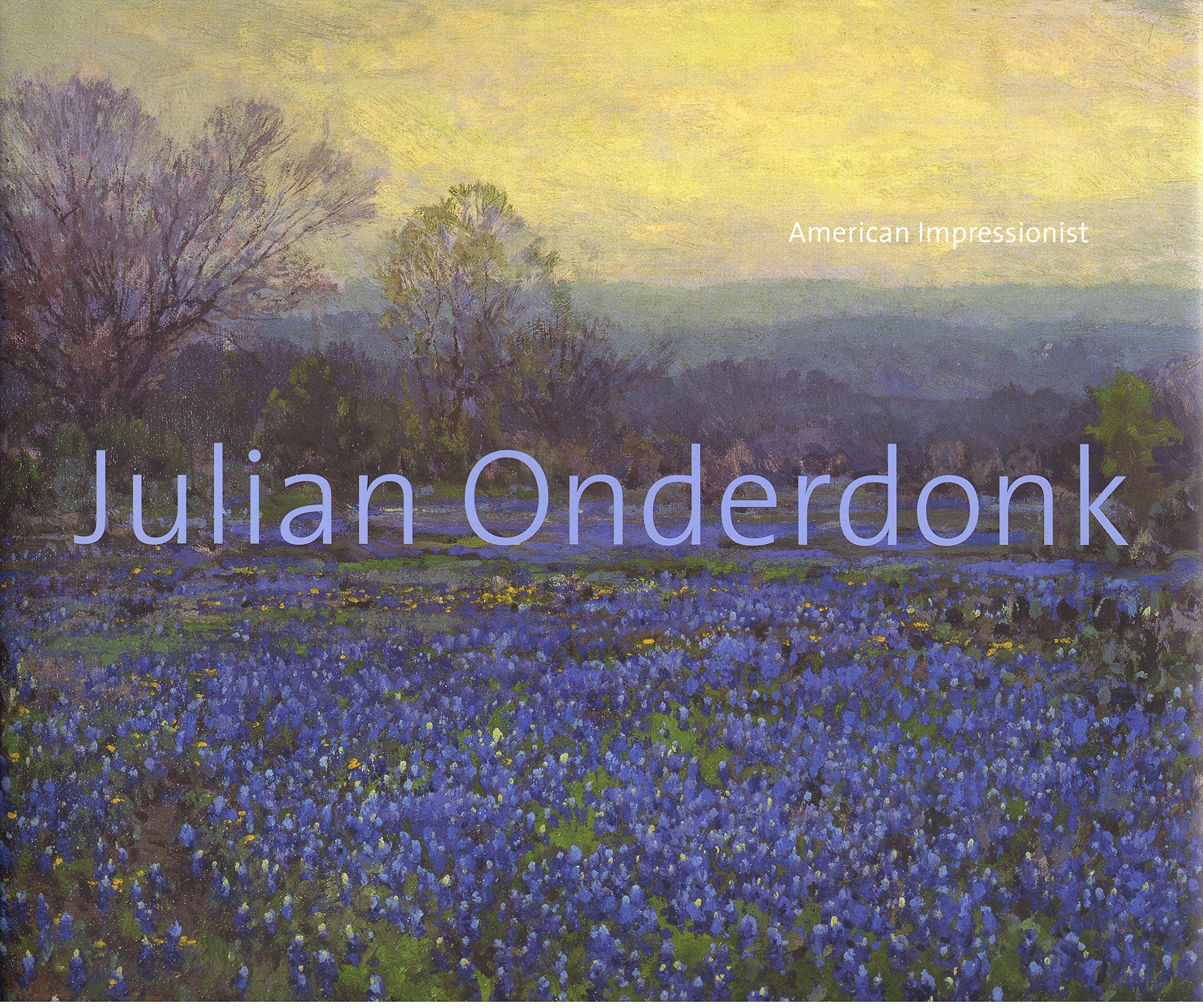 Julian Onderdonk: American Impressionist