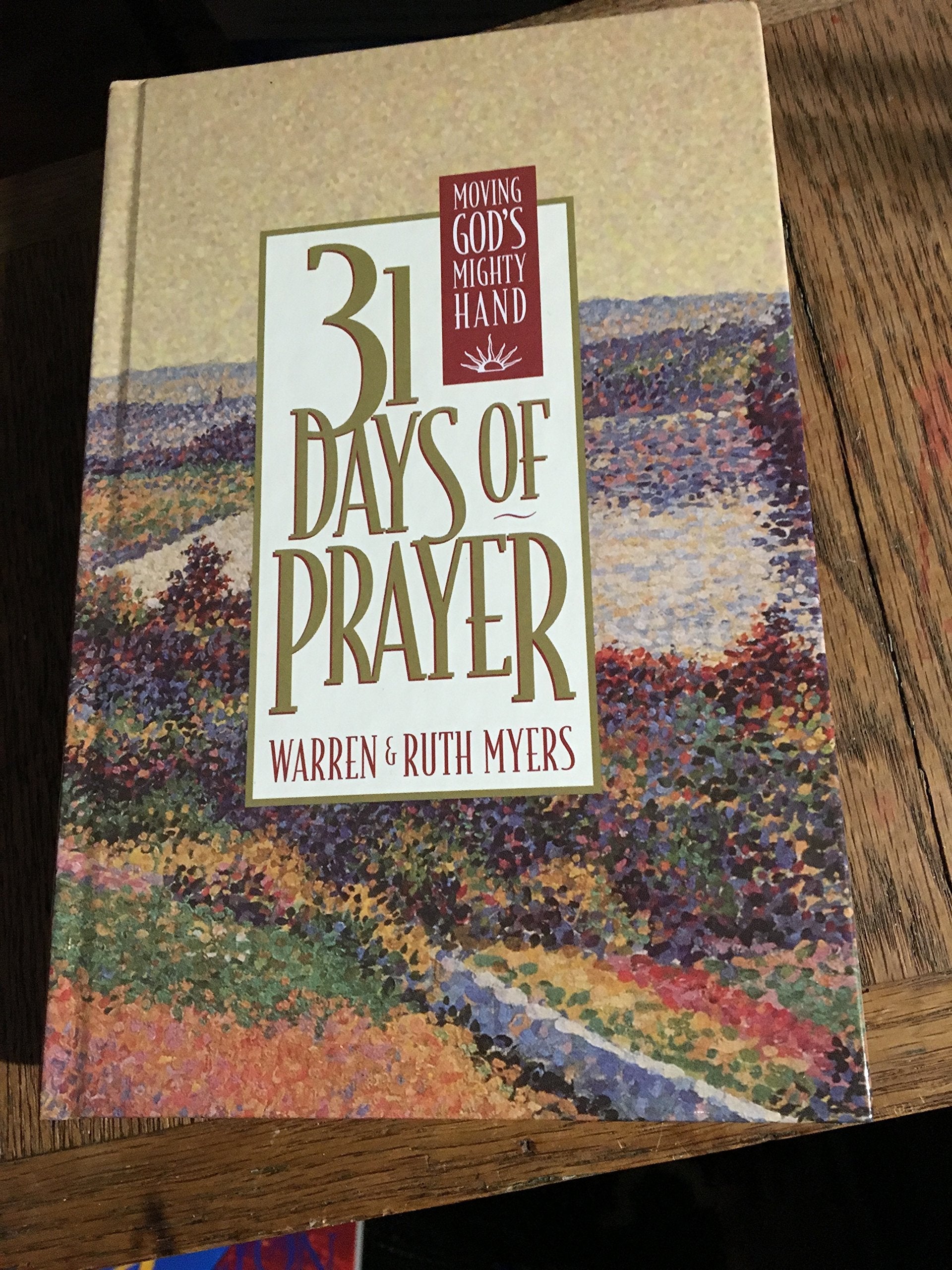 Thirty-One Days of Prayer: Moving God's Mighty Hand (31 Days Series) used book depot