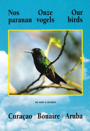 Nos Paranan Onze Vogels Our Birds: Curacao, Bonaire, Aruba (English and Dutch Edition) used book depot