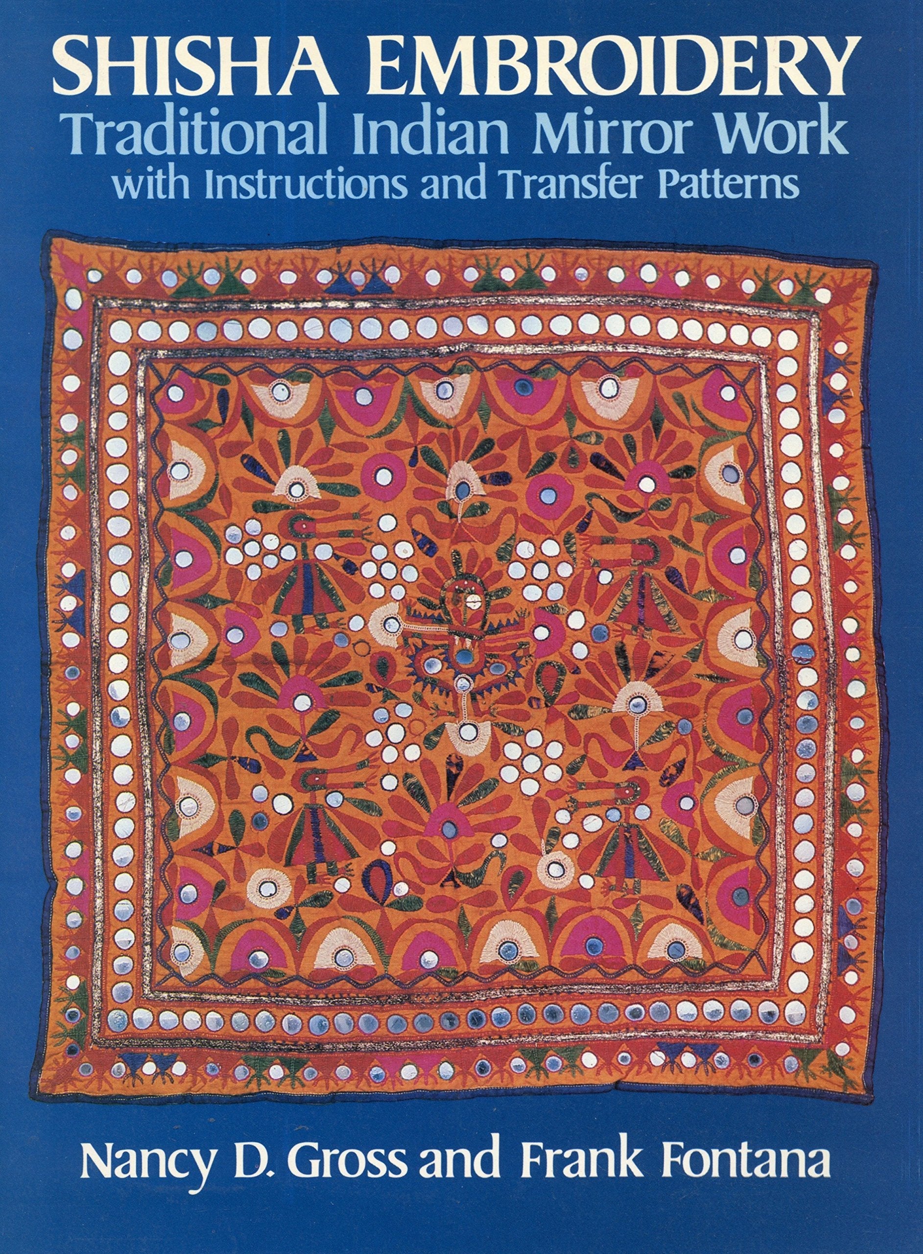 Shisha Embroidery: Traditional Indian Mirror Work With Instructions and Transfer Patterns used book depot