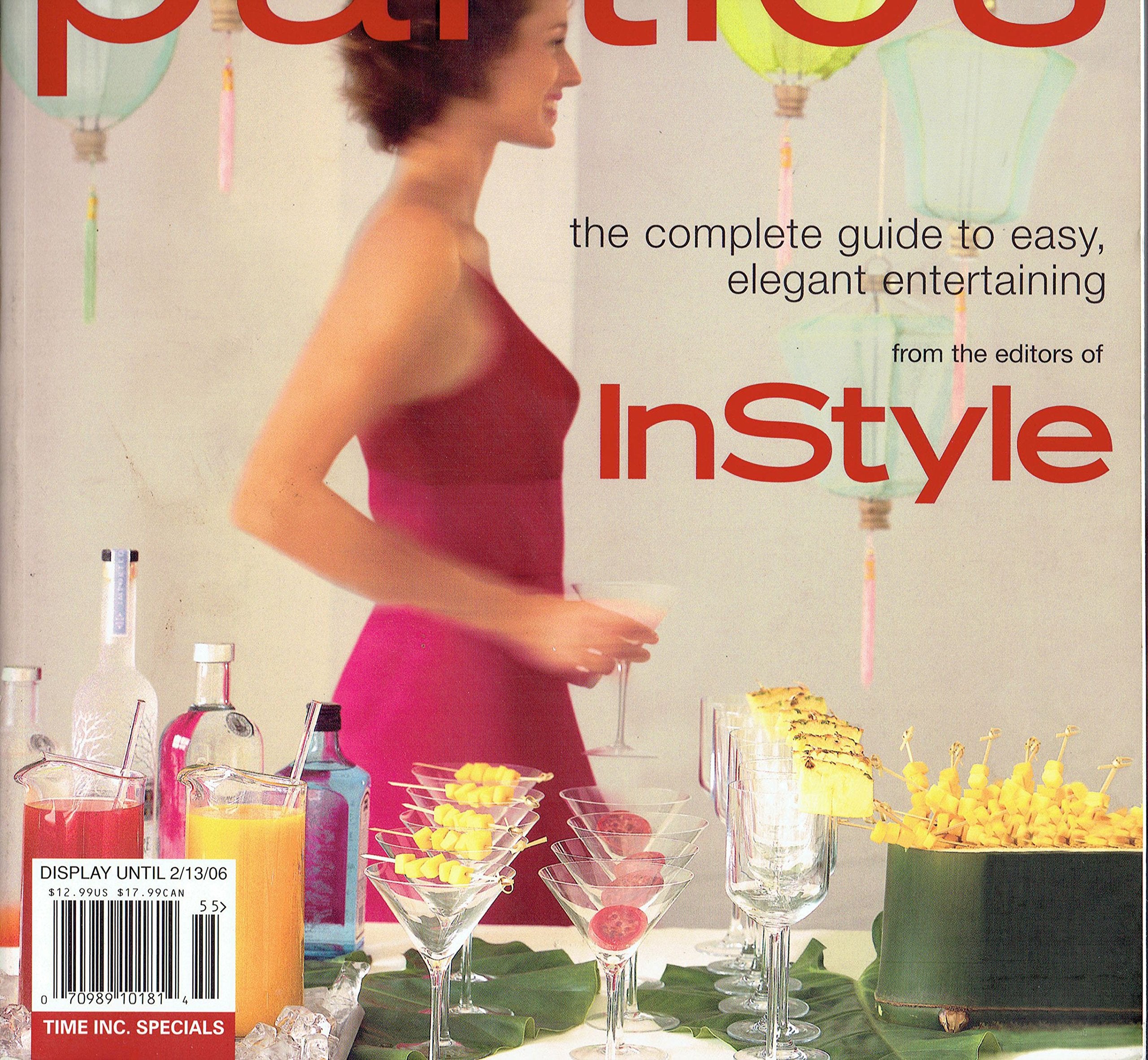Parties - the complete guide to easy, elegant entertaining from the editors of InStyle