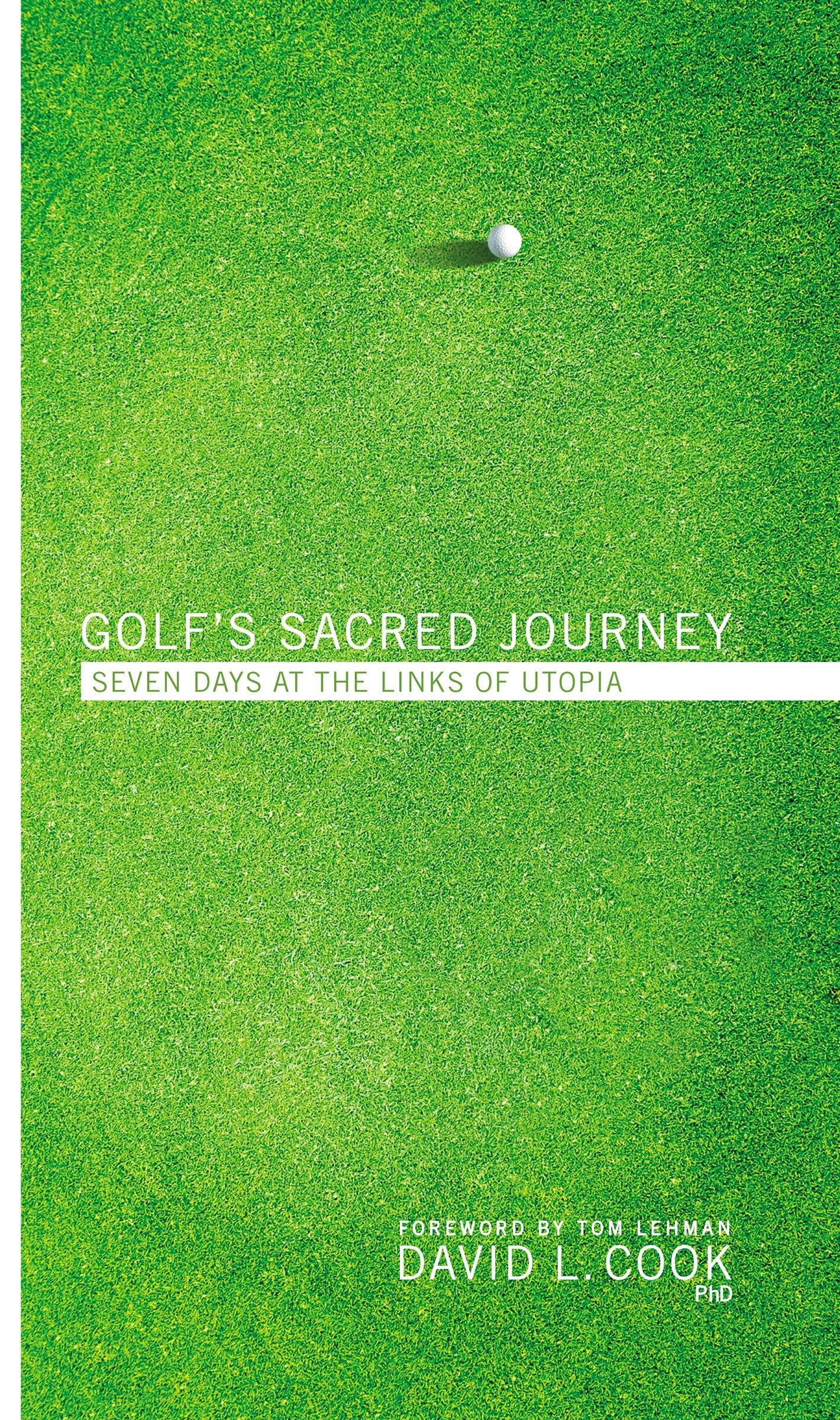 Golf's Sacred Journey: Seven Days at the Links of Utopia used book depot