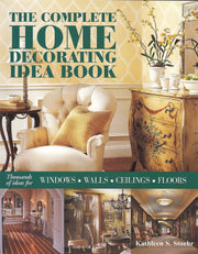 The Complete Home Decorating Idea Book: Thousands of Ideas for Windows, Walls, Ceilings and Floors used book depot