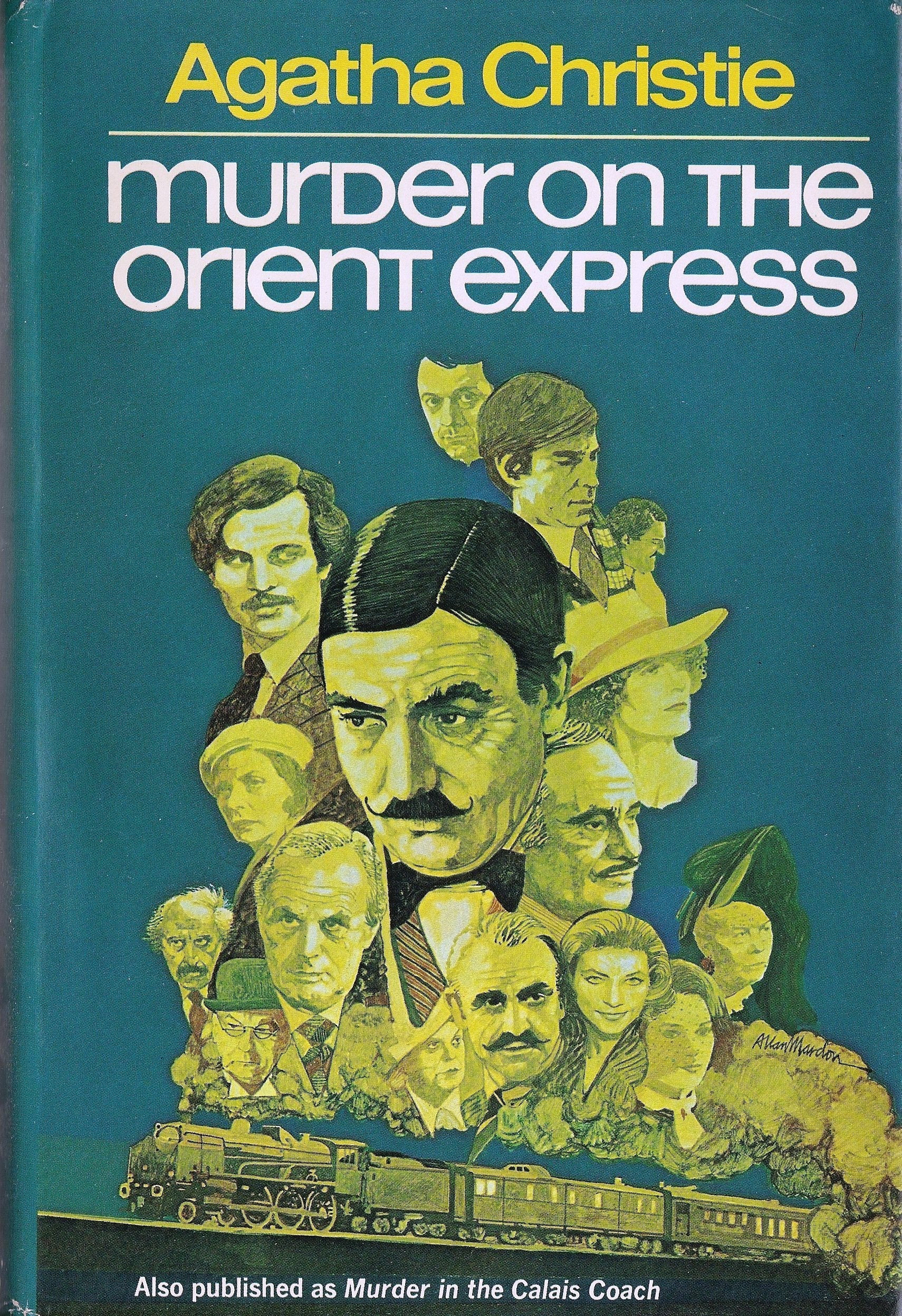 Murder on the Orient Express Originally Published in the United States as "Murder in the Calais Coach" used book depot