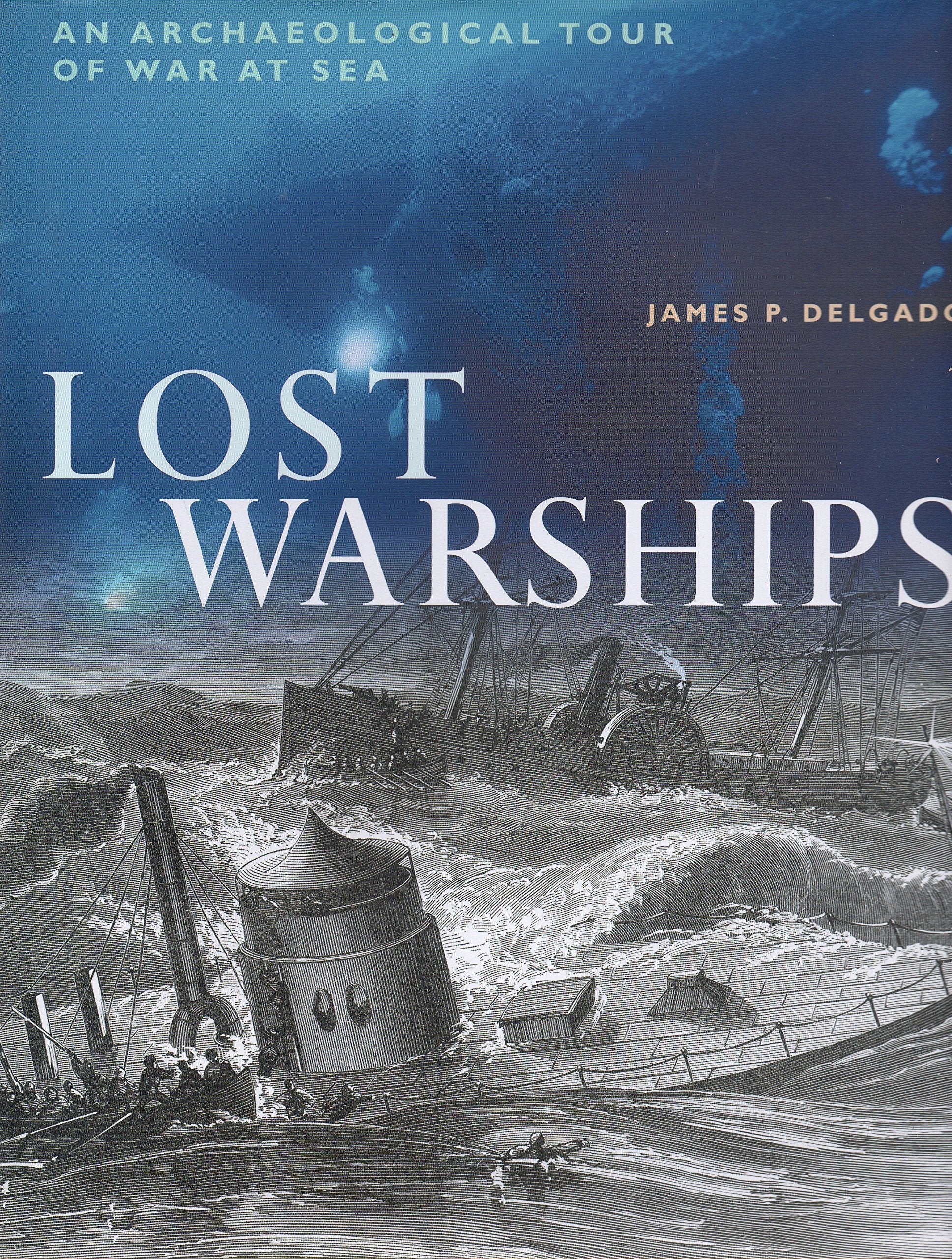 Lost Warships: An Archaeological Tour of War at Sea used book depot
