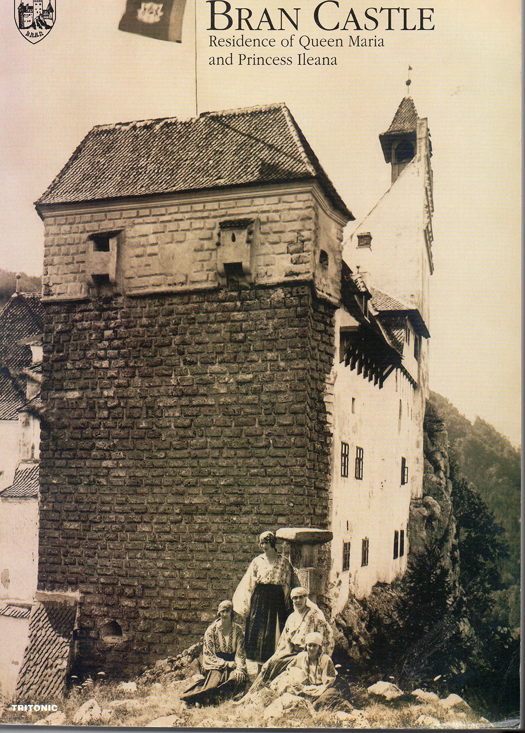 The Bran Castle: Residence of Queen Maria and Princess Ileana