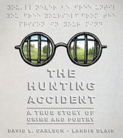 The Hunting Accident: A True Story of Crime and Poetry used book depot