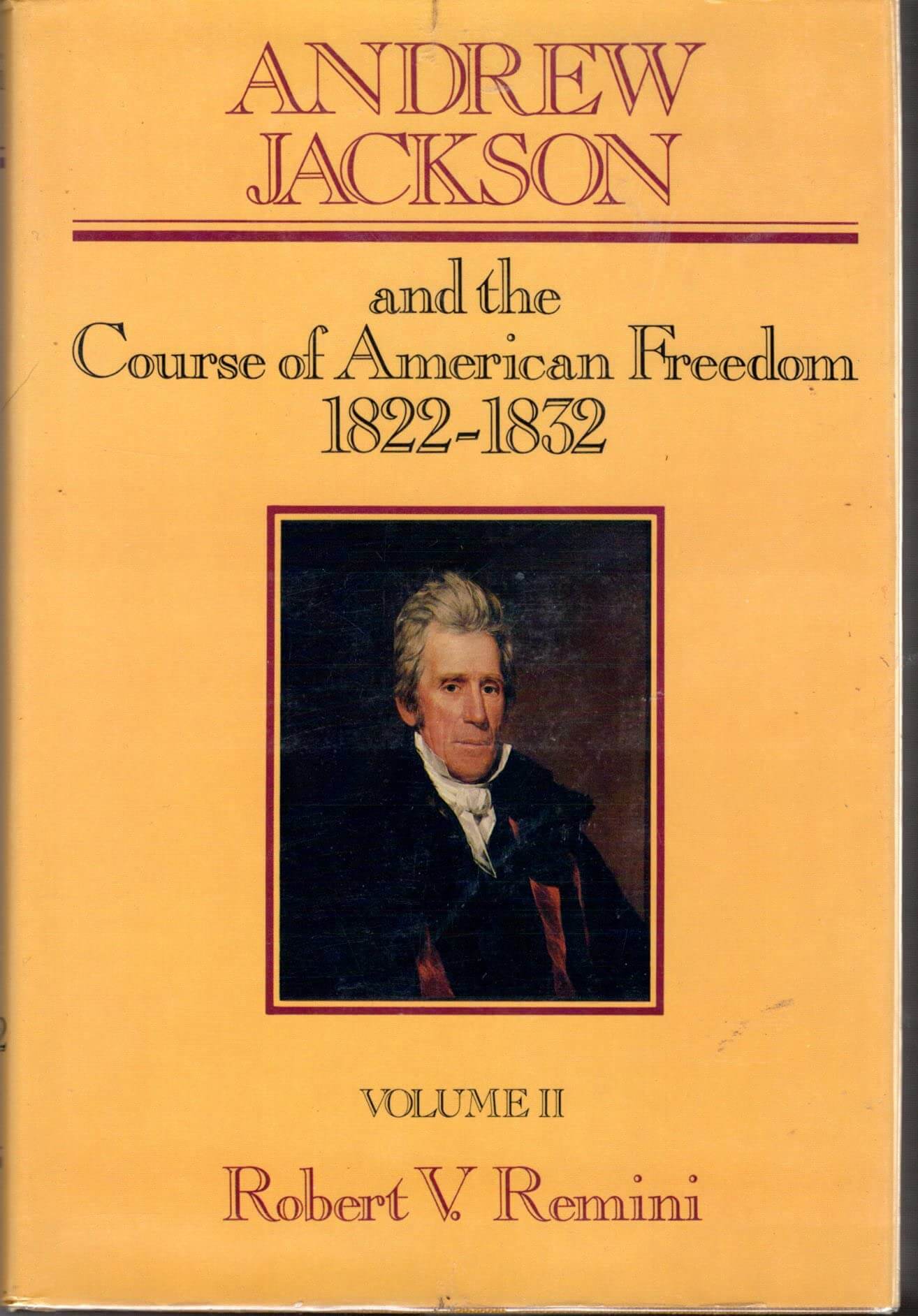 Andrew Jackson and the Course of American Freedom 1822-1832 used book depot