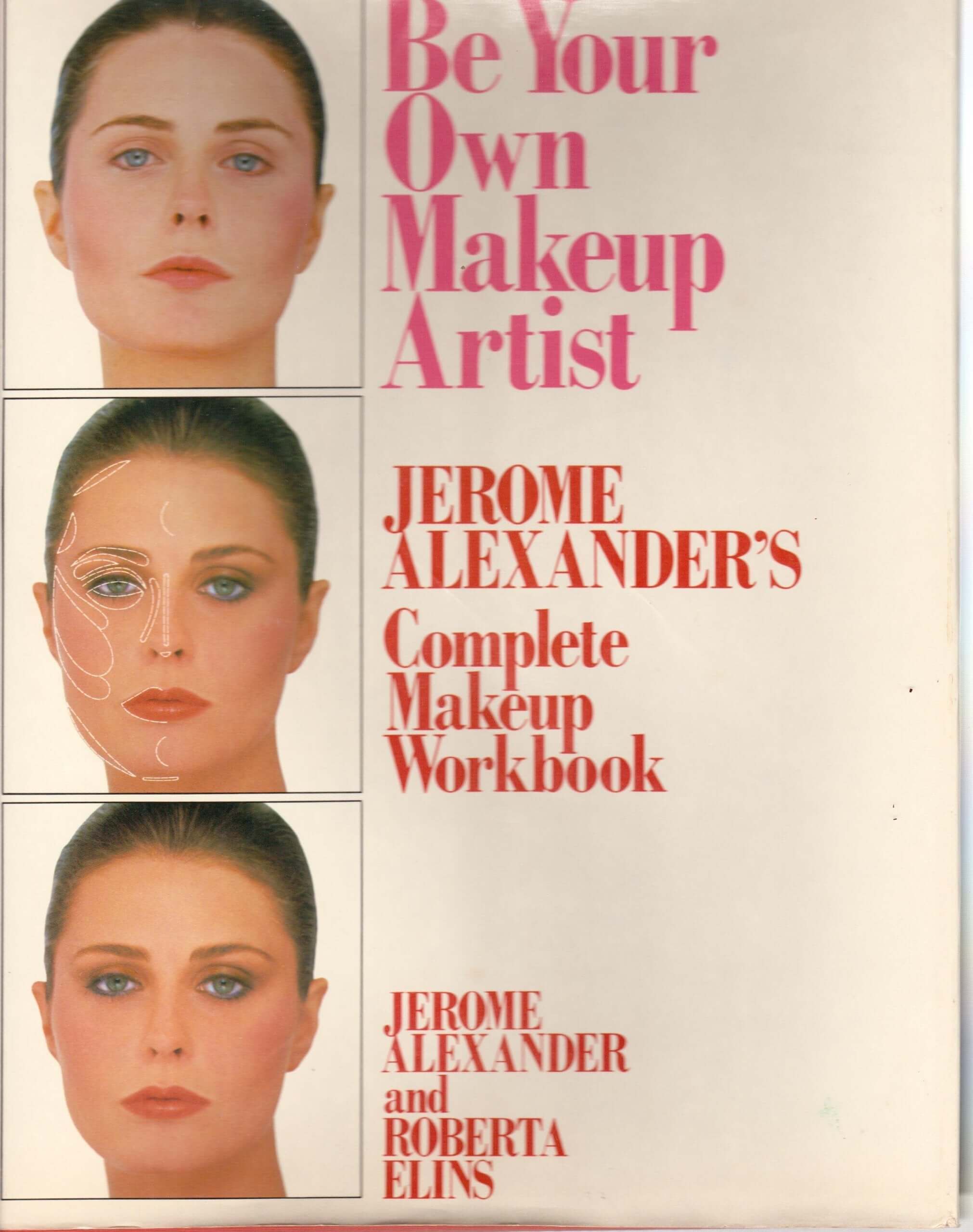 Be Your Own Makeup Artist: Jerome Alexander's Complete Makeup Workbook used book depot