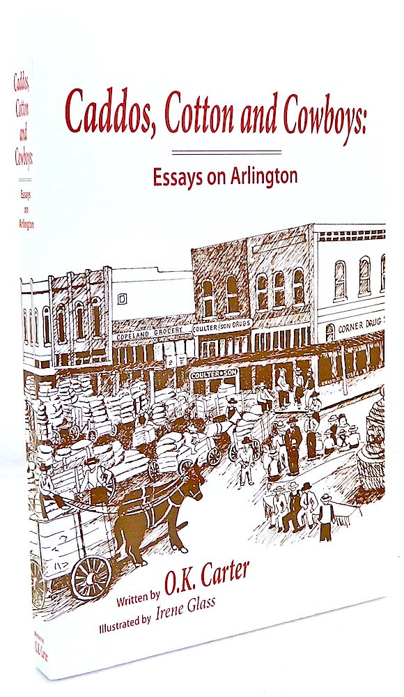 Caddos, Cotton and Cowboys: Essays on Arlington used book depot