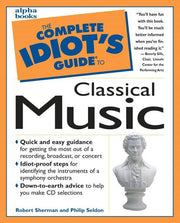 The Complete Idiot's Guide to Classical Music used book depot