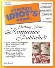 The Complete Idiot's Guide to Getting Your Romance Published used book depot