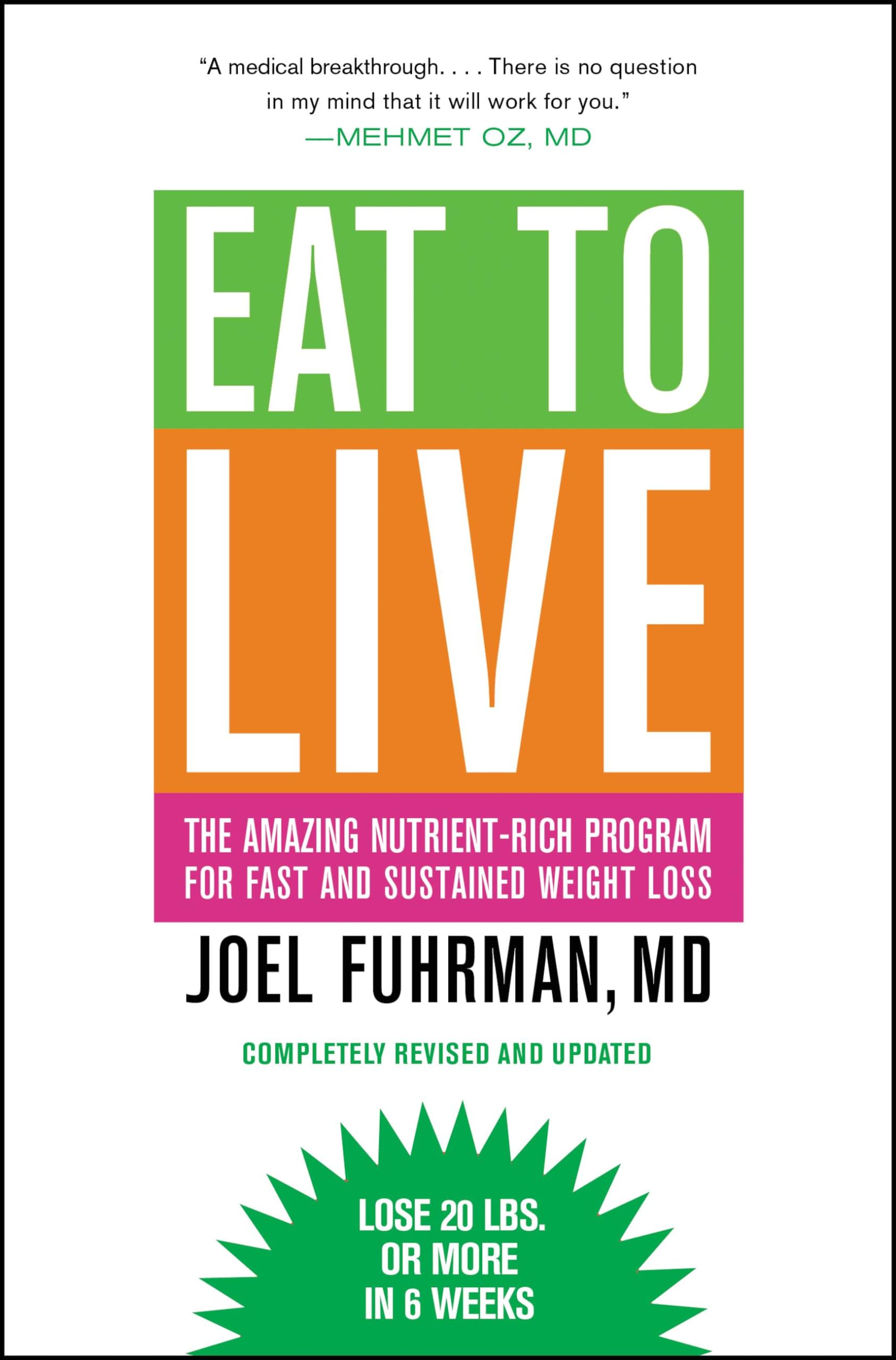 Eat to Live: The Amazing Nutrient-Rich Program for Fast and Sustained Weight Loss, Revised Edition used book depot