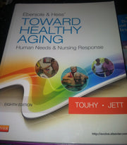 Ebersole & Hess' Toward Healthy Aging: Human Needs and Nursing Response used book depot