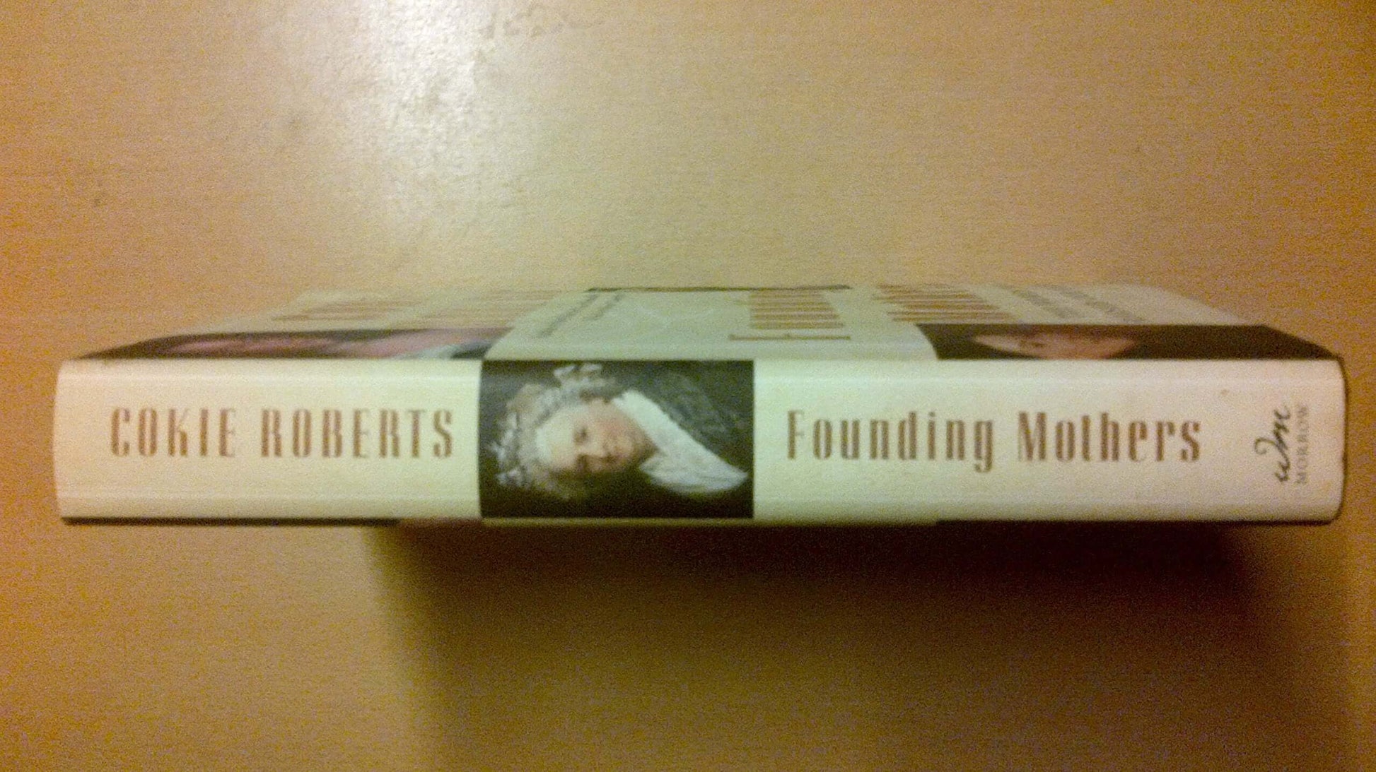 Founding Mothers: The Women Who Raised Our Nation used book depot