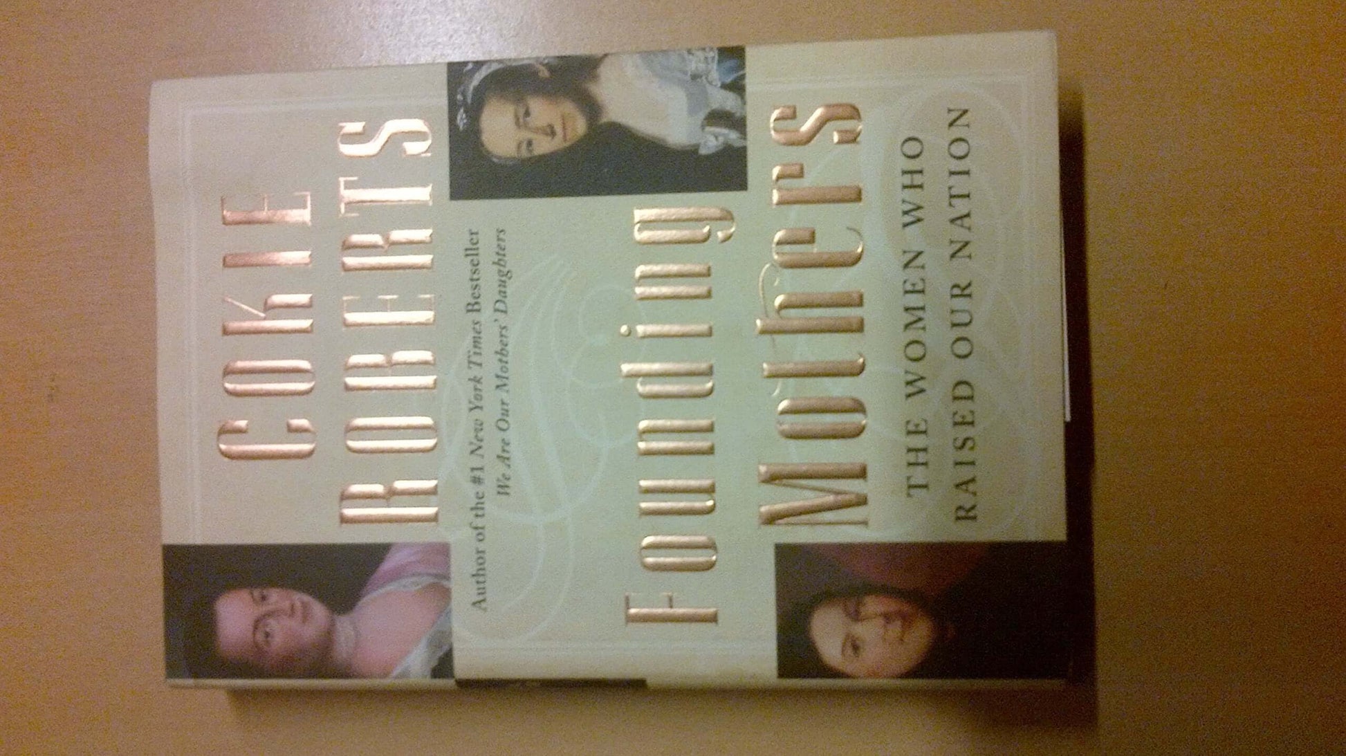 Founding Mothers: The Women Who Raised Our Nation used book depot