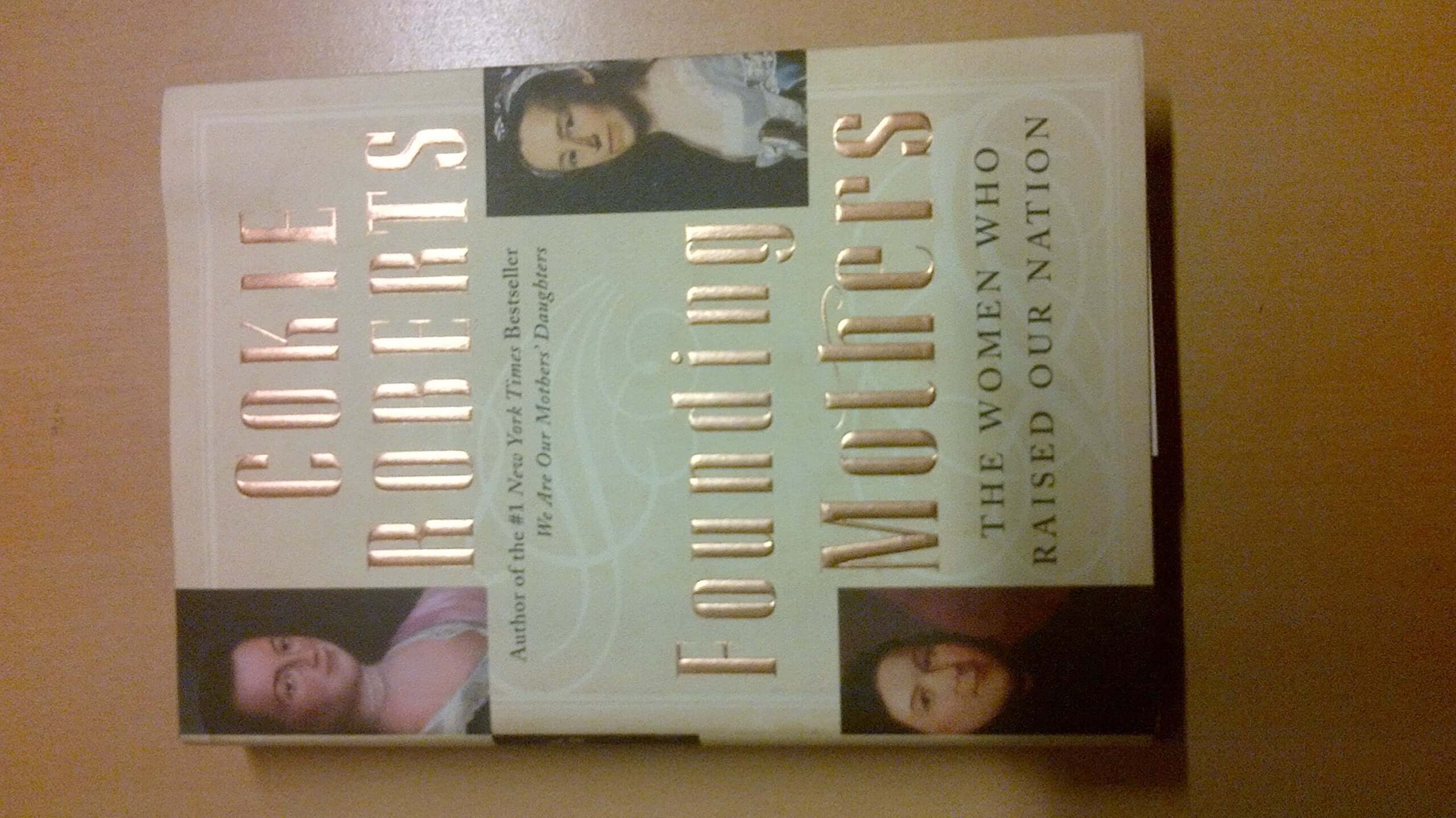 Founding Mothers: The Women Who Raised Our Nation used book depot
