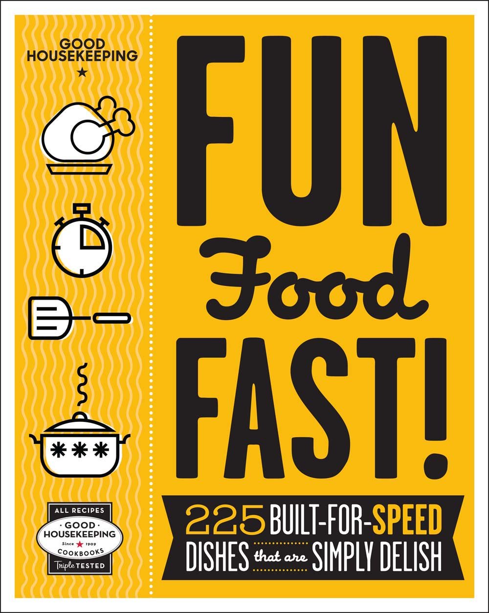 Good Housekeeping Fun Food Fast!: 225 Built-for-Speed Dishes That Are Simply Delish used book depot
