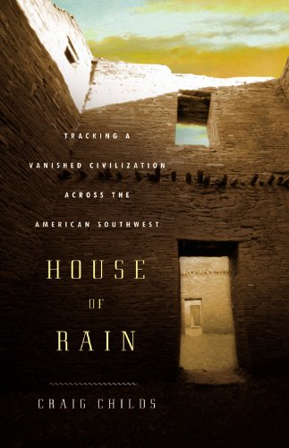 House of Rain: Tracking a Vanished Civilization Across the American Southwest used book depot
