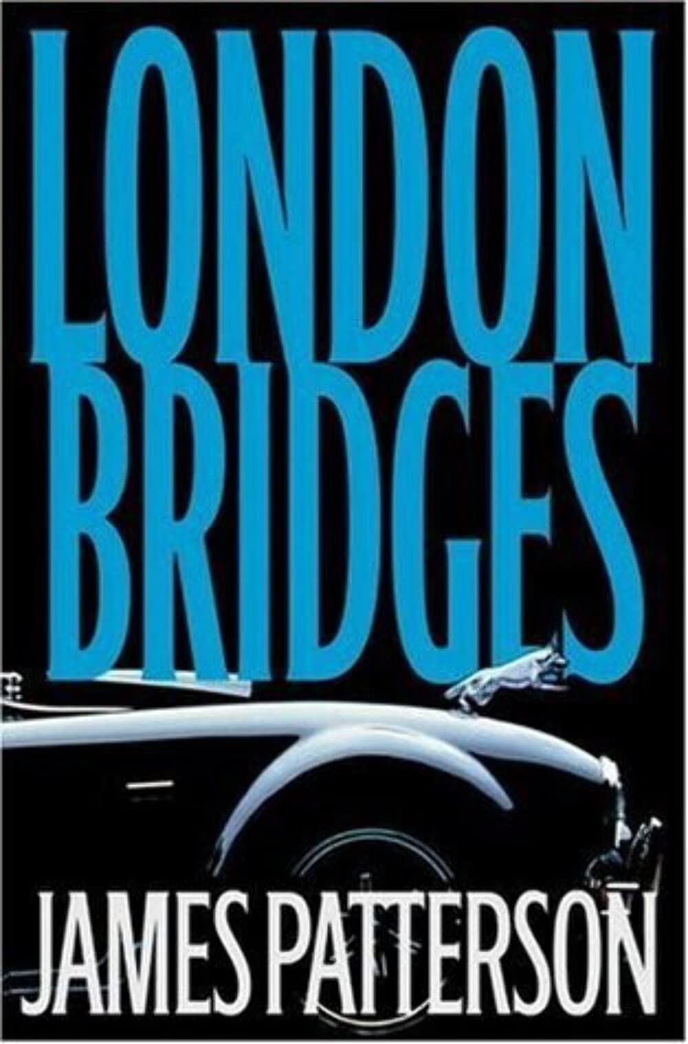 London Bridges (Alex Cross Novel) used book depot
