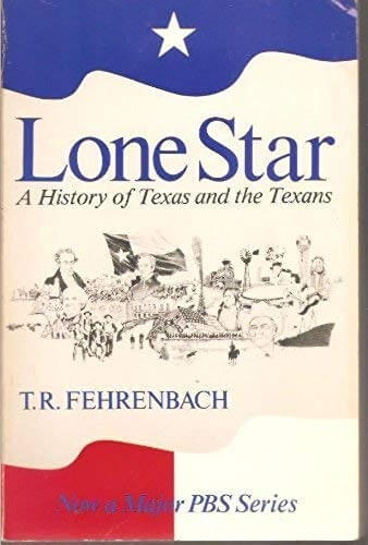 Lone Star: A History of Texas and the Texans used book depot