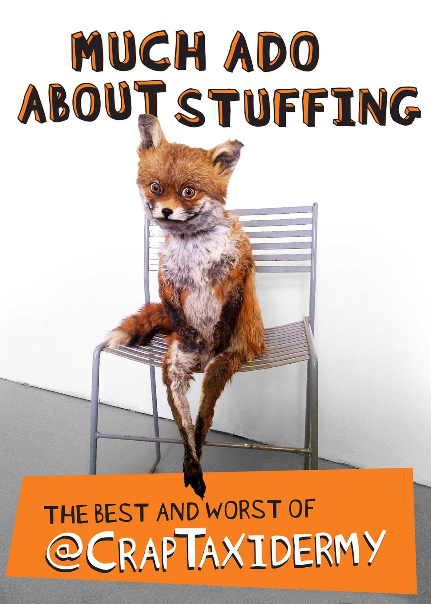 Much Ado about Stuffing: The Best and Worst of @CrapTaxidermy used book depot