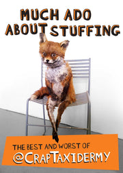 Much Ado about Stuffing: The Best and Worst of @CrapTaxidermy used book depot