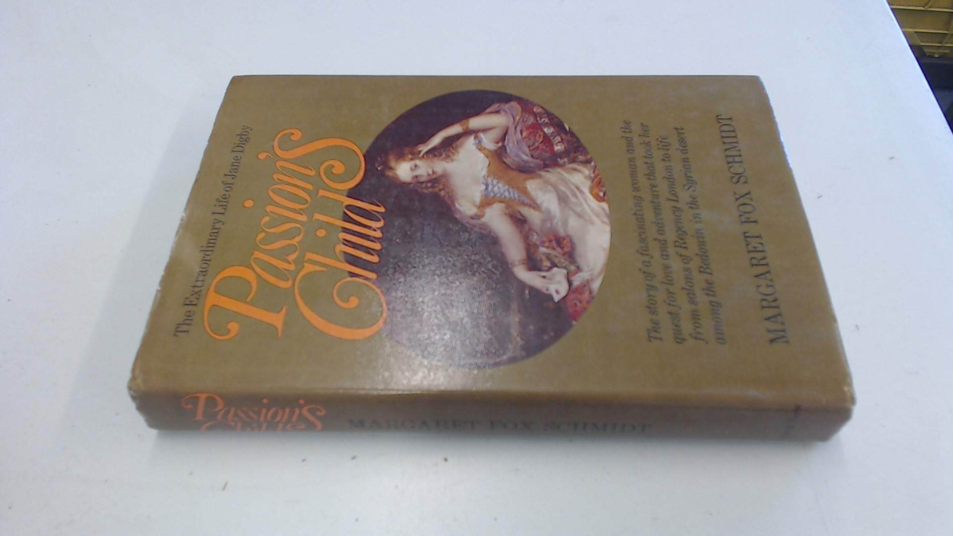 Passion's child: The extraordinary life of Jane Digby used book depot