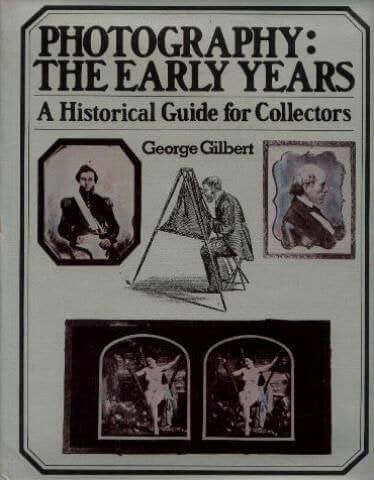 Photography: The Early Years : A Historical Guide for Collectors used book depot