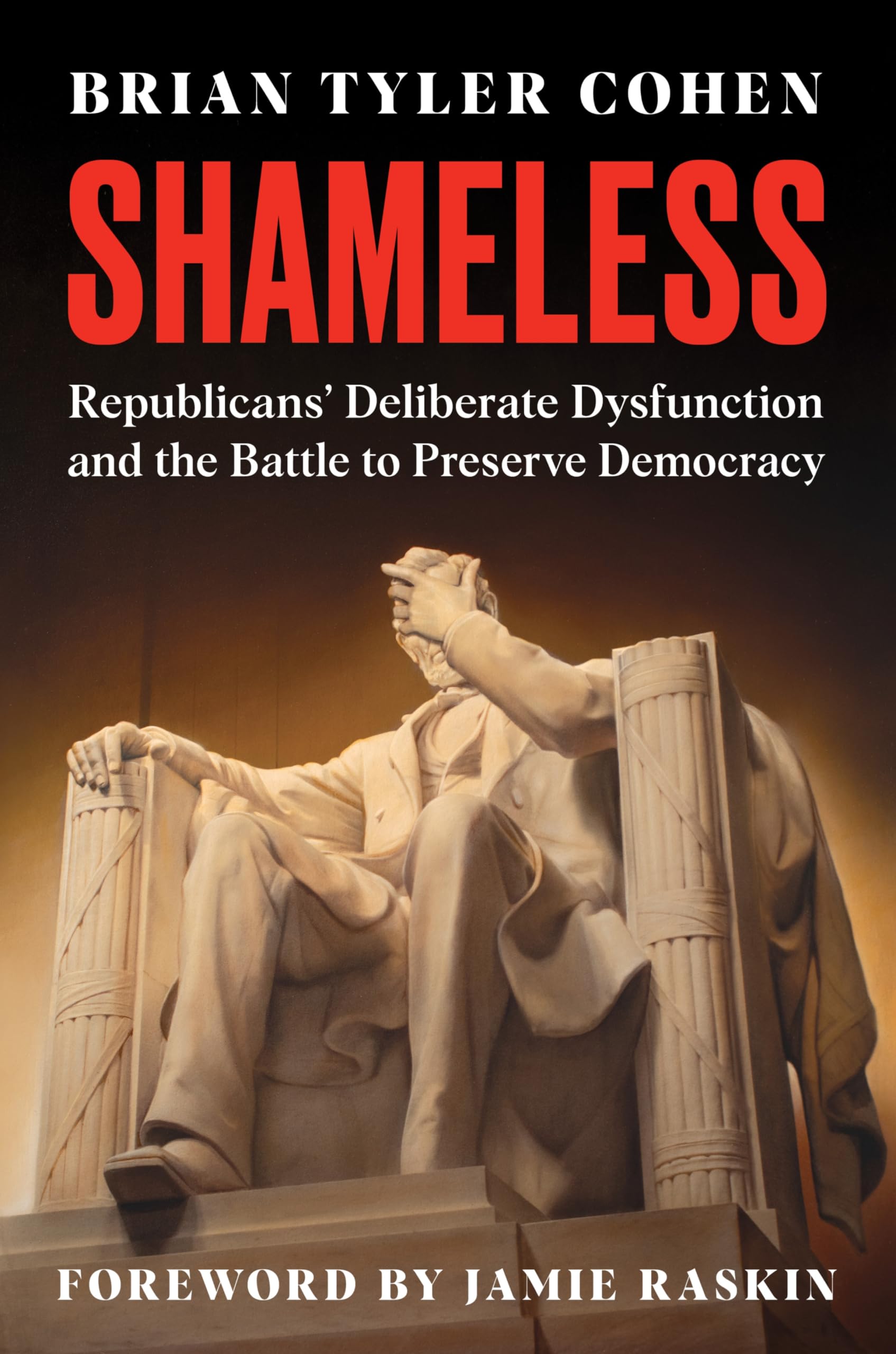 Shameless: Republicans' Deliberate Dysfunction and the Battle to Preserve Democracy used book depot