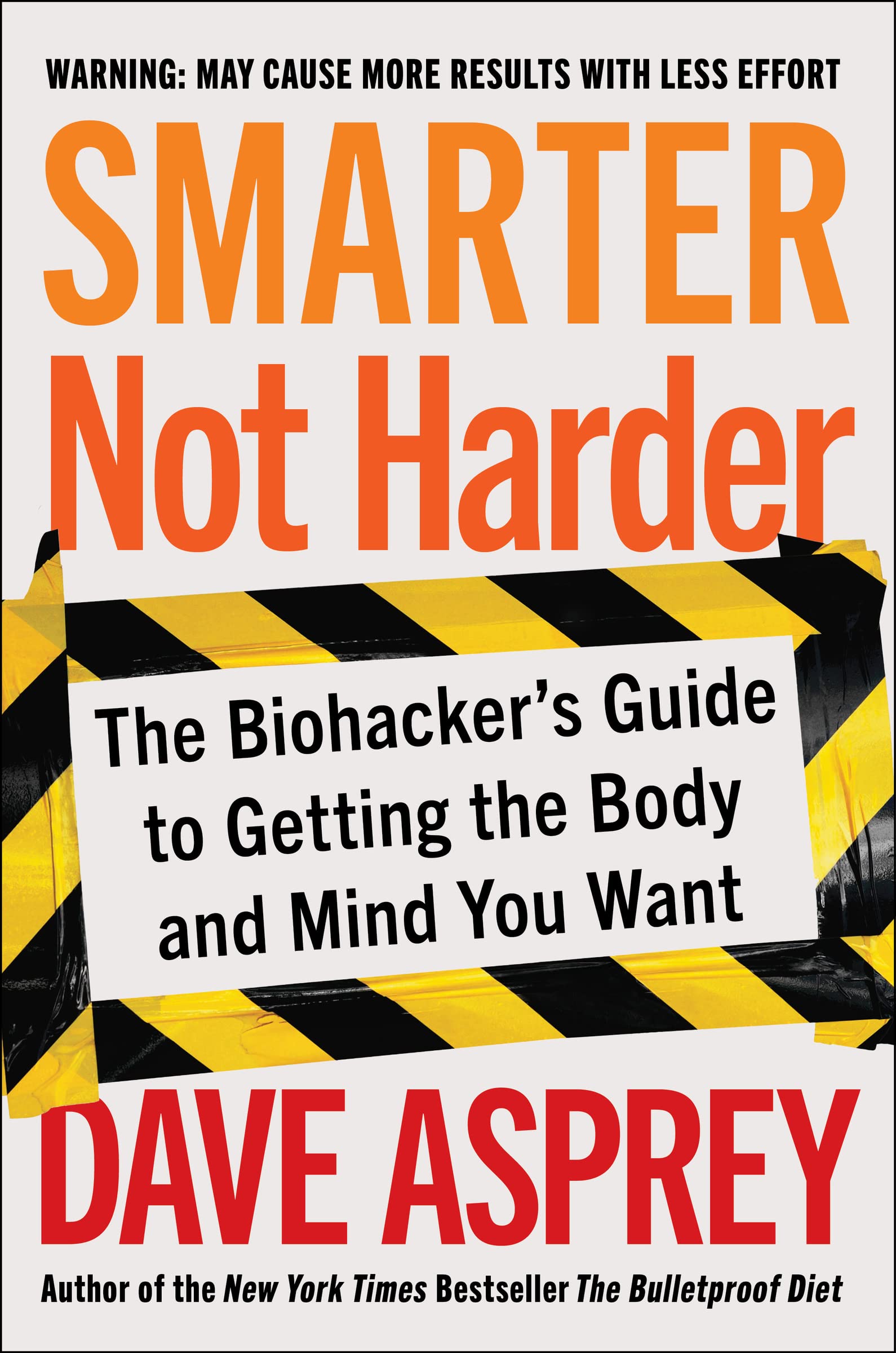 Smarter Not Harder: The Biohacker's Guide to Getting the Body and Mind You Want used book depot