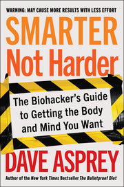 Smarter Not Harder: The Biohacker's Guide to Getting the Body and Mind You Want used book depot