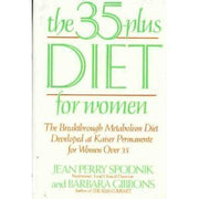 The 35-Plus Diet for Women: The Breakthrough Metabolism Diet Developed at Kaiser Permanente for Women over 35 used book depot