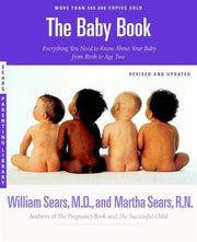 The Baby Book: Everything You Need to Know About Your Baby from Birth to Age Two (Revised and Updated Edition) used book depot