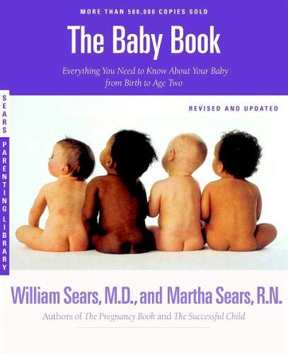 The Baby Book: Everything You Need to Know About Your Baby from Birth to Age Two (Revised and Updated Edition) used book depot