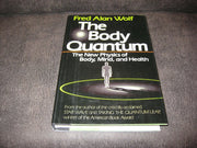 The Body Quantum: The New Physics of Body, Mind and Health used book depot