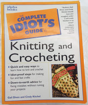 The Complete Idiot's Guide to Knitting and Crocheting used book depot