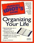 The Complete Idiot's Guide to Organizing Your Life used book depot