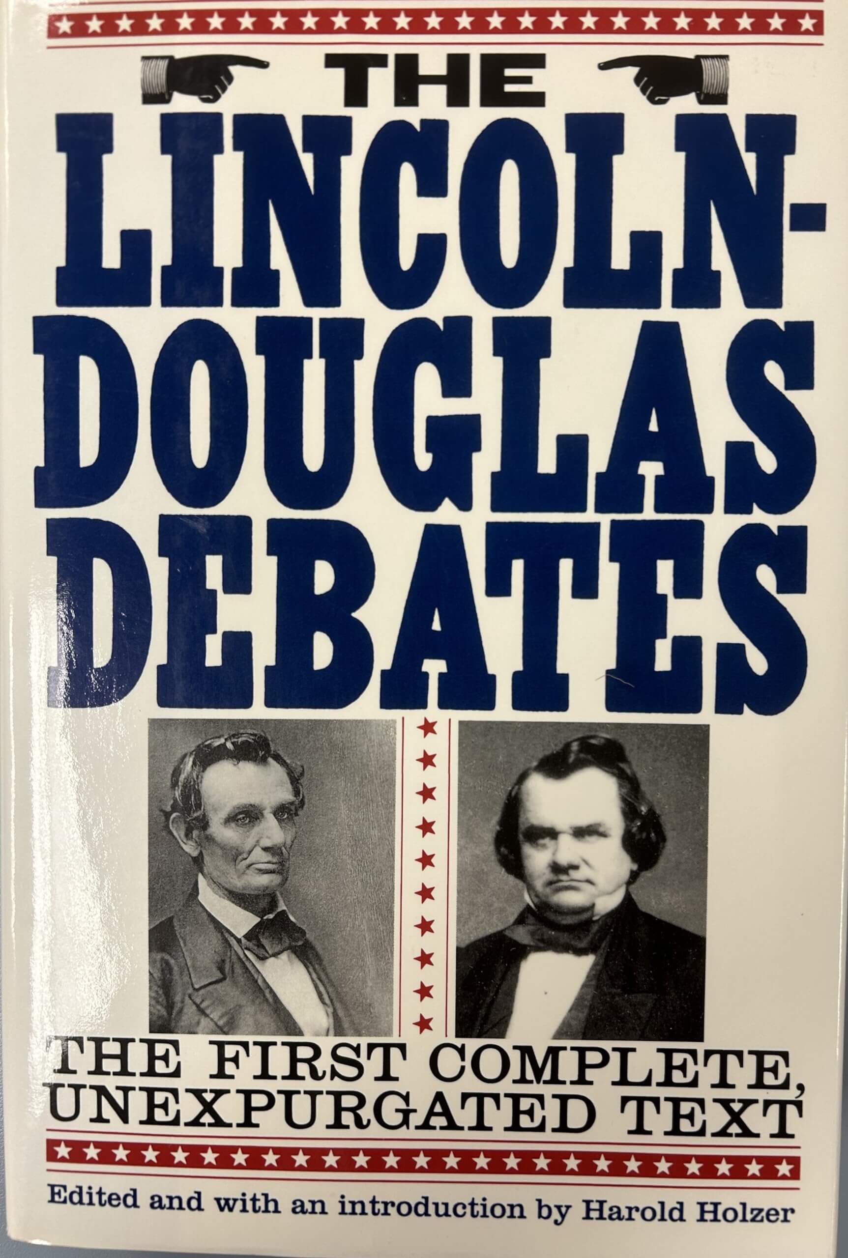 The Lincoln-Douglas Debates: The First Complete, Unexpurgated Text used book depot